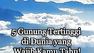 5 Gunung Tertinggi di Dunia yang Wajib Kamu Tahu!
