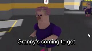 Grannys Coming to Get You