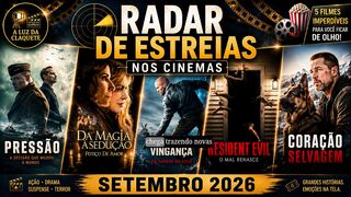 RADAR DE ESTREIAS | SETEMBRO 2026 — 5 FILMES NOS CINEMAS | A LUZ DA CLAQUETE