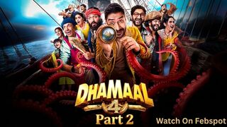 Dhamaal 4: Part 2 —Febspot— The ultimate laughter ride is back! 🌊⚓️