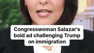 Congresswoman Salazar's bold ad challenging Trump on immigration