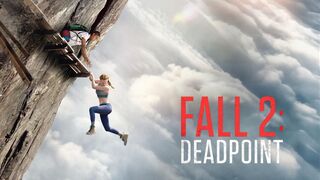 Fall 2: Deadpoint (2026) Full Movie