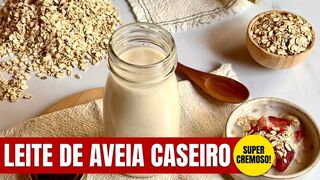 Como Fazer Leite de Aveia Caseiro Cremoso e Sem Ficar Baboso.
