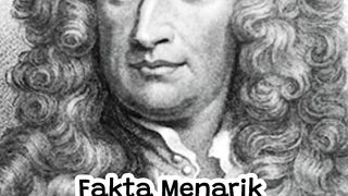 Fakta Menarik Isaac Newton yang Jarang Diketahui!