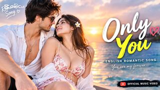 Only You | Official Romantic Love Song | Beautiful English Song 2026