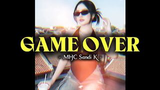 GAME OVER - MHC Sandi K.