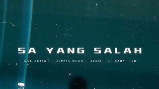 SA YANG SALAH (feat. One Scoot, Aldo, L' Baby, JB)