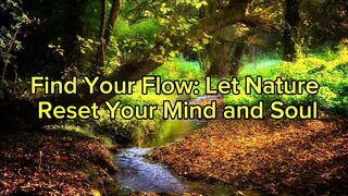 Find Your Flow: Let Nature Reset Your Mind and Soul