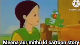 cartoon story meena and mithu