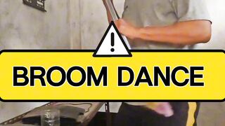 Broom Dance 😎