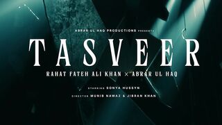 Rahat Fateh Ali Khan _ Abrar Ul Haq - Tasveer (Official Video)