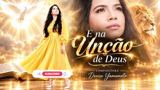 Na unção de Deus