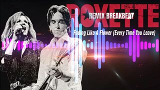 Roxette - Fading Like A Flower (Every Time You Leave)🎵 Remix Breakbeat 2026🎵