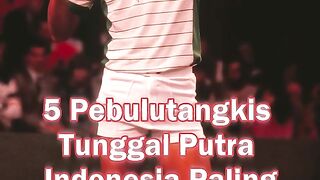 5 Pebulutangkis Tunggal Putra Indonesia Paling Legendaris! #top5 #badminton  #bulutangkis