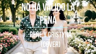 Rene y Kristyna - " No ha valido la pena "