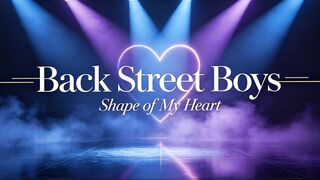 Shape of my Heart - Back Street Boys - Song Lyrics