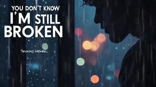 You Don’t Know I’m Still Broken Part 1 💔 | Sad Emotional Pop & R&B | Heartbreak Song