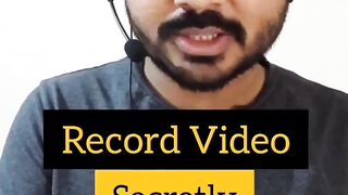 Record video secretly