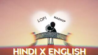 Lofi slowed reverb English x Hindu songs❤️very mind relaxing songs for alone people,❤️