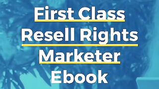 First Class Resell Rights Marketer Ebook