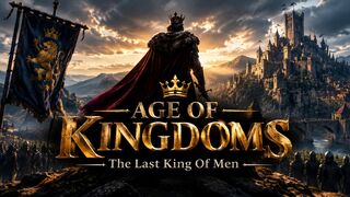 AGE OF KINGDOMS: The Last King Of Men