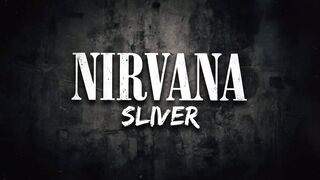 NIRVANA - SLIVER Lyrics