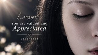 Lenzspot - You are valued and Appreciated (legendado)