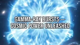 Gamma-Ray Bursts: The Most Powerful Explosions in the Universe