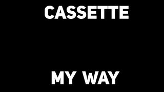 Cassette  My Way  1 HOUR
