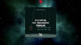D72 & That Girl Feat. Tobias Maarten - Pendulum (Extended Mix)