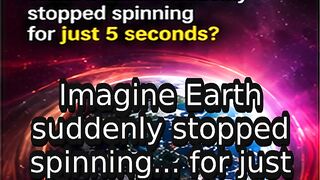 EP02_🌍 What If Earth Stopped Spinning for 5 Seconds