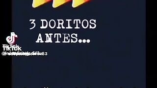 Tres Doritos después 2 parte