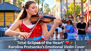 Total Eclipse of the Heart ❤️🎻 | Karolina Protsenko’s Emotional Violin Cover