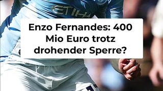 Enzo Fernandes Transfer_ 400 Millionen Euro & Transferperre-Risiko