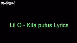 kita putus - lil'o lirik