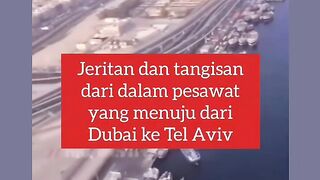 Screams and crying: footage from inside the plane en route from Dubai to Tel Aviv.