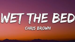 Chris Brown - Wet The Bed (Lyrics)-1080p