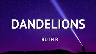 Dandelions - Ruth B. [Lyrics] Shawn Mendes, Ellie Goulding, Calvin Harris-1080p