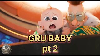 👼 GRU BABY pt2