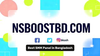 Best SMM Panel in Bangladesh with bKash 2026 ｜ Easy Payment & Reseller Guide ｜ NSBOOSTBD.COM