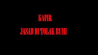 kafir jasad di tolak bumi