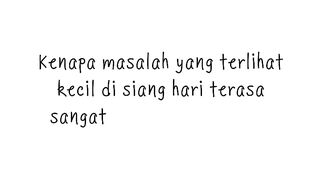Siang terlihat baik-baik saja, tapi malam… pikiran mulai bicara semuanya. 🌙 Kamu juga begitu?
