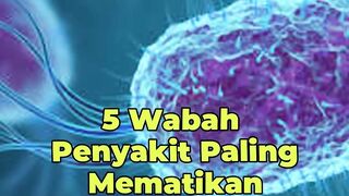 5 Wabah Penyakit Paling Mematikan dalam Sejarah Dunia!