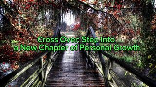 Cross Over: Step Into a New Chapter of Personal Growth