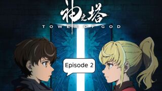 Tower of God Hindi Dubbed Episode 2 | Anime