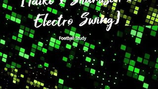 Taiko x Shamisen x Electro Swing - Football Study