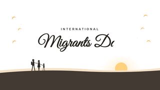 Title: International Migrants Day – Hope & Dignity | December 18