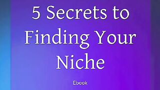 5 Secrets to Finding Your Niche
