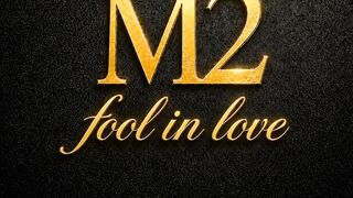 M2 - FOOL IN LOVE