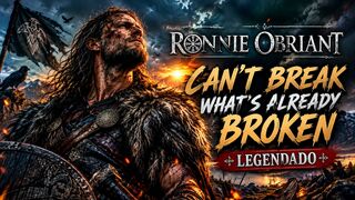 Ronnie Obriant - Can't Break What's Already Broken (Legendado)